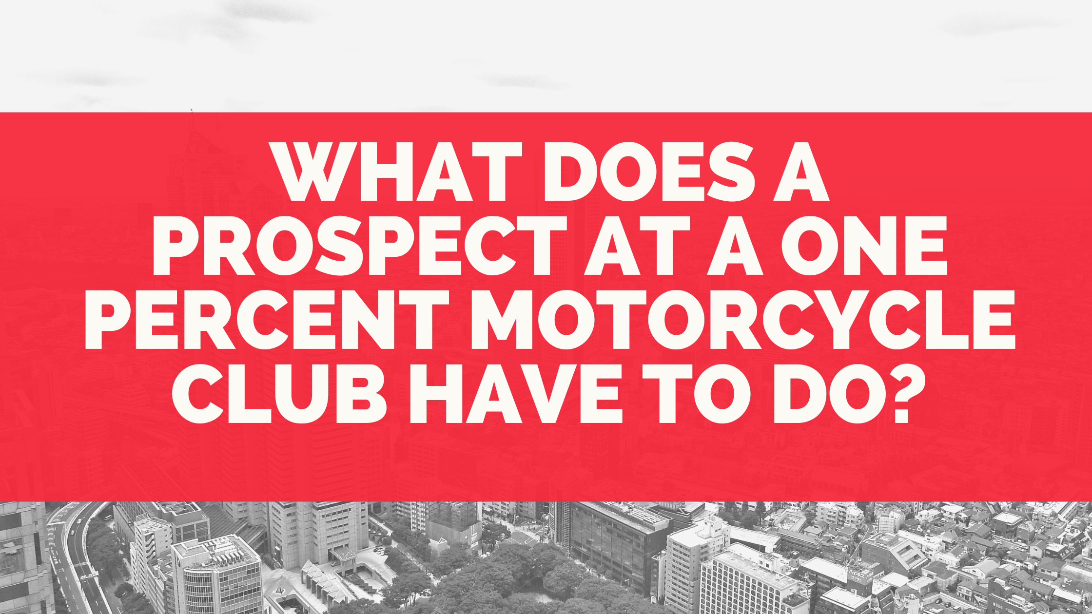 What Does A Prospect Do In A Motorcycle Club